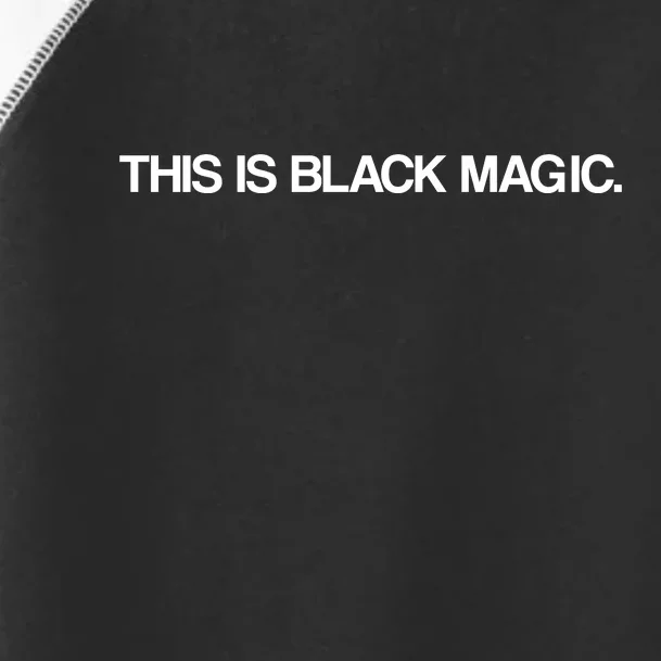 This Is Black Magic Toddler Fine Jersey T-Shirt