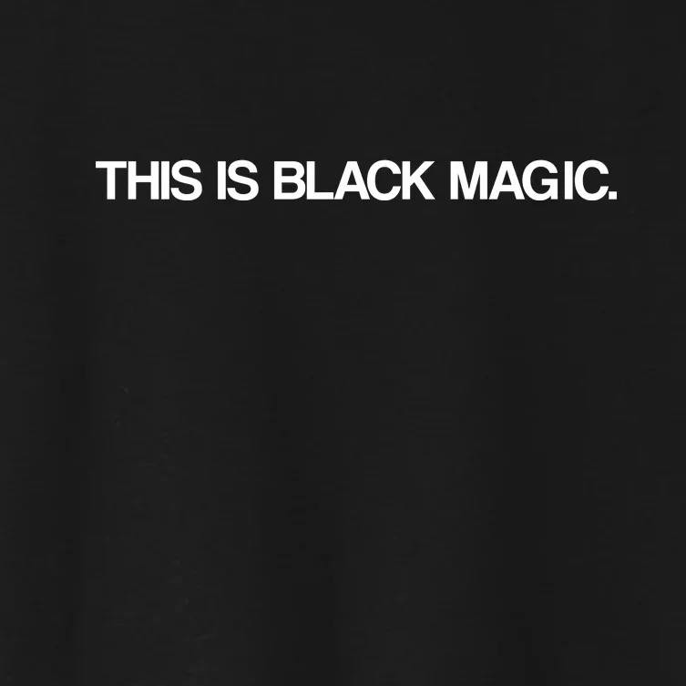 This Is Black Magic Women's Crop Top Tee