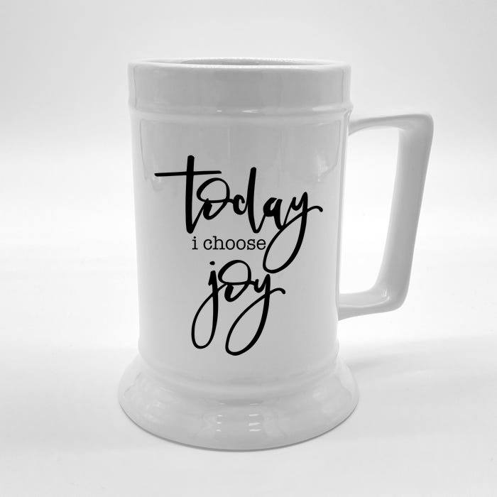 Today I Choose Joy Gift Uplifting Positive Slogan Gift Front & Back Beer Stein