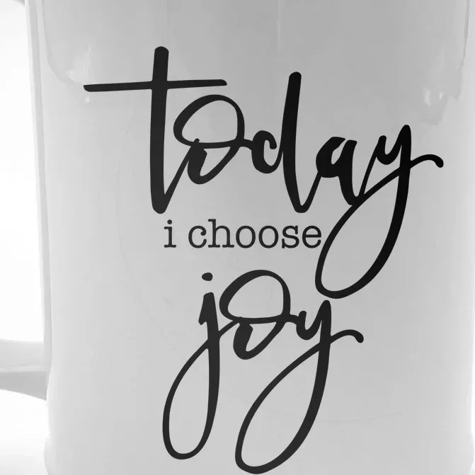 Today I Choose Joy Gift Uplifting Positive Slogan Gift Front & Back Beer Stein