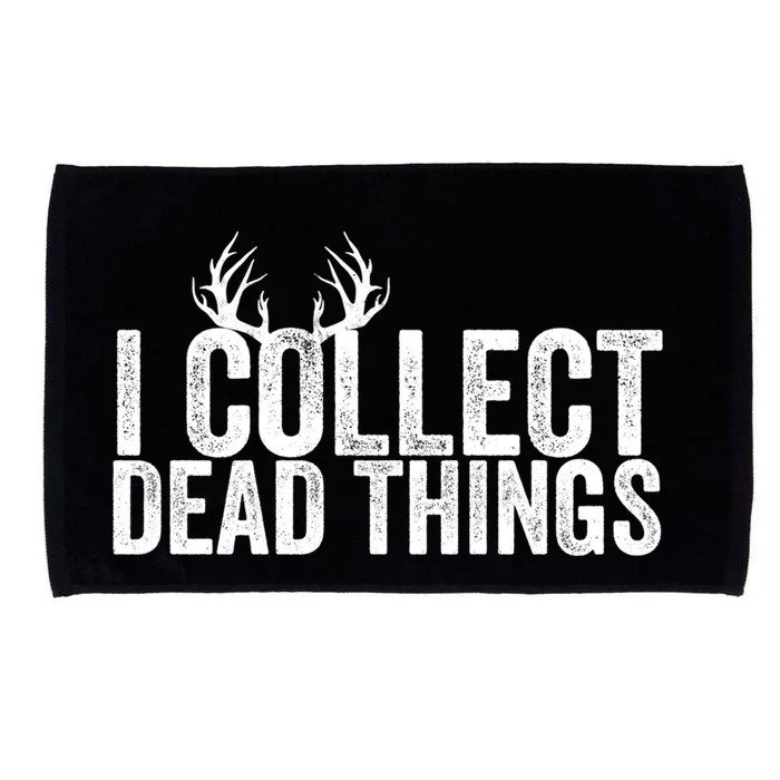 Taxidermy I Collect Dead Things Taxidermist Deer Gift Microfiber Hand Towel