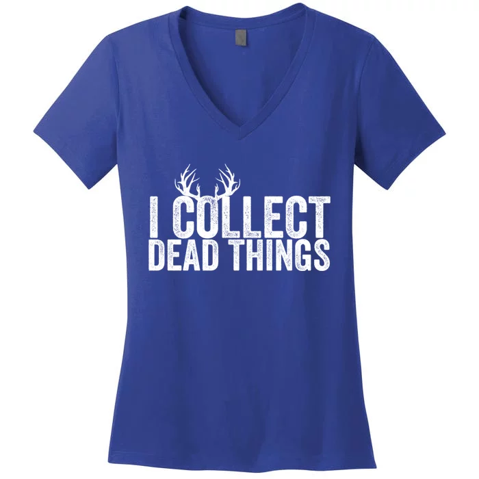 Taxidermy I Collect Dead Things Taxidermist Deer Gift Women's V-Neck T-Shirt