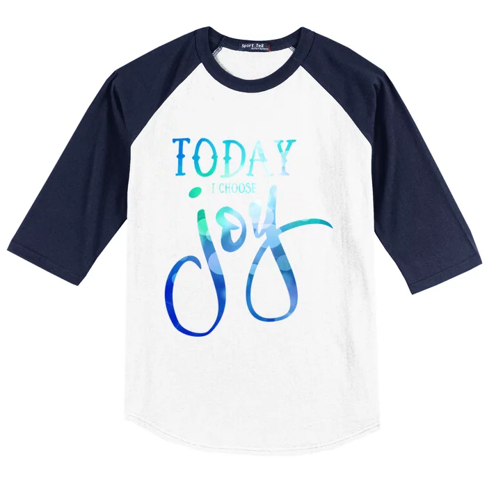 Today I Choose Joy Gift Baseball Sleeve Shirt