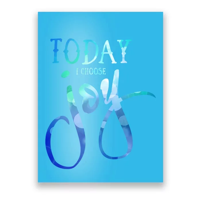 Today I Choose Joy Gift Poster