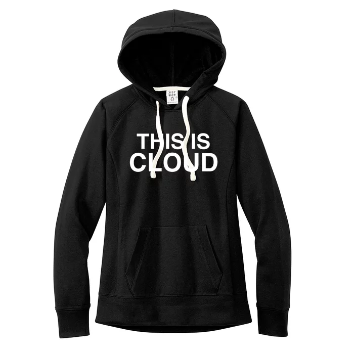 This Is Cloud Gift Women's Fleece Hoodie