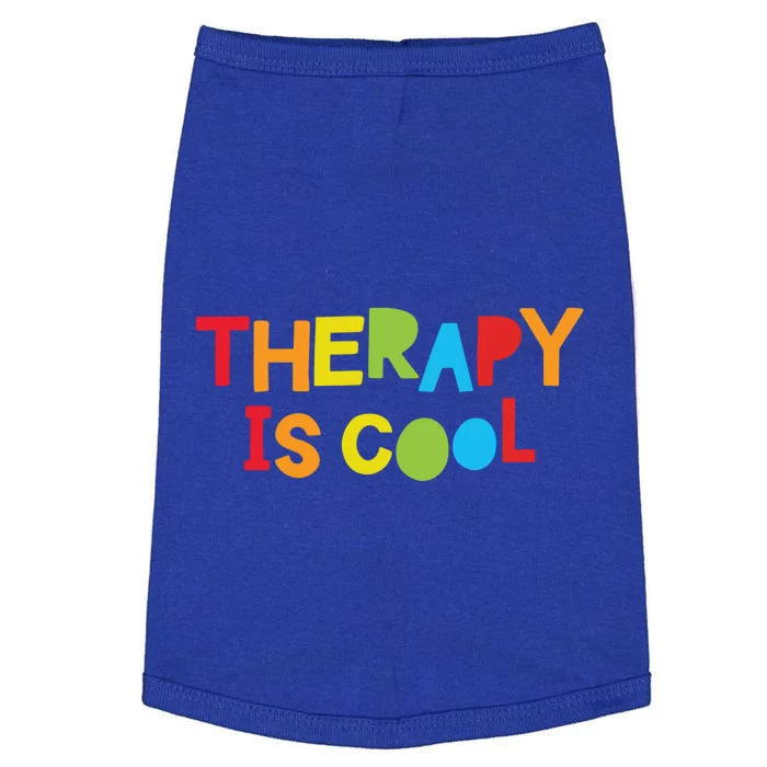 Therapy Is Cool Therapist Tal Health Matters Therapy Crew Gift Doggie Tank