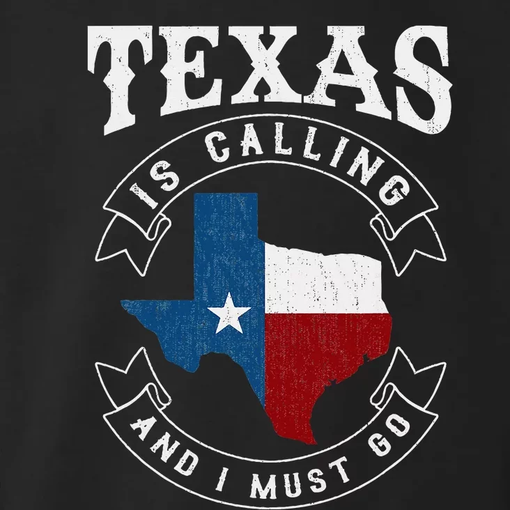 Texas Is Calling And I Must Go Texas Toddler Hoodie