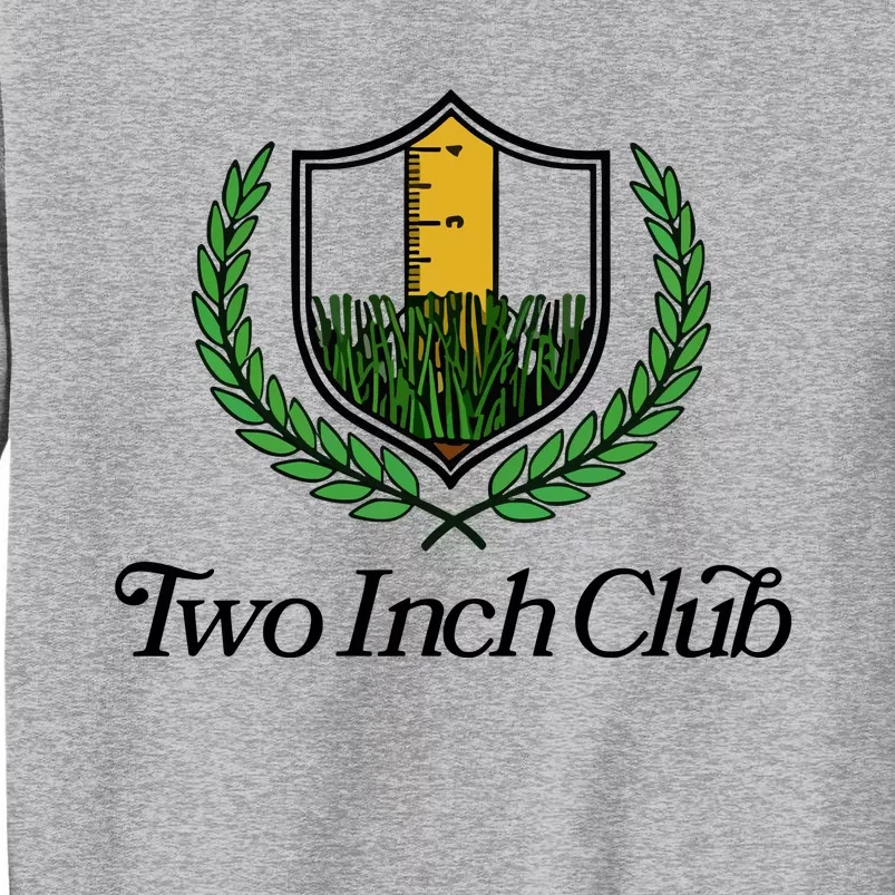 Two Inch Club Tall Sweatshirt