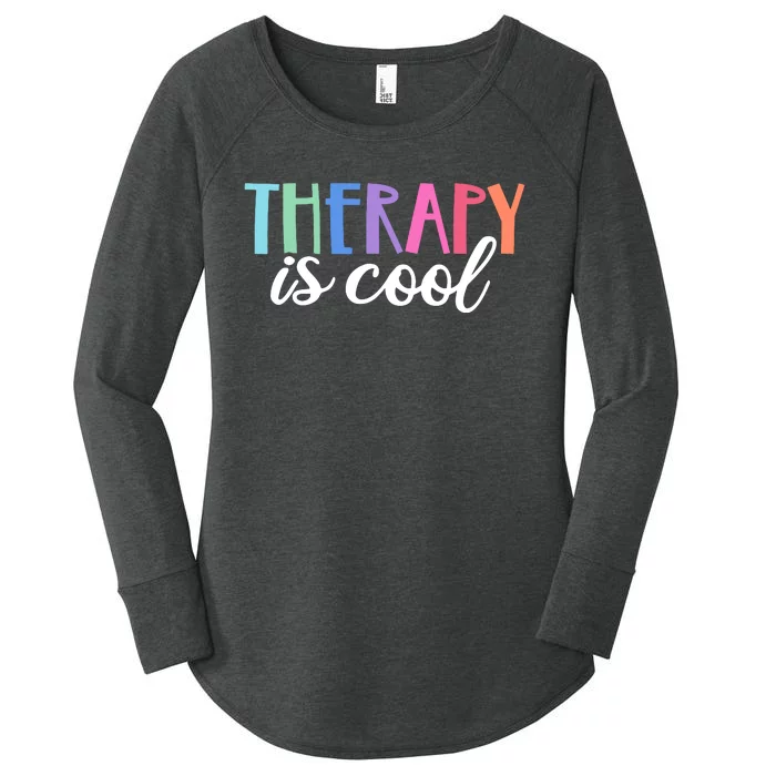 Therapy Is Cool Self Care Mental Health Matters Awareness Women's Perfect Tri Tunic Long Sleeve Shirt