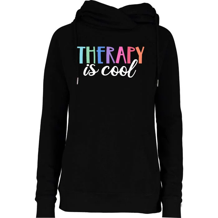 Therapy Is Cool Self Care Mental Health Matters Awareness Womens Funnel Neck Pullover Hood