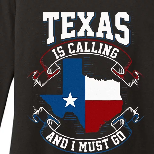 Texas Is Calling And I Must Go Womens CVC Long Sleeve Shirt