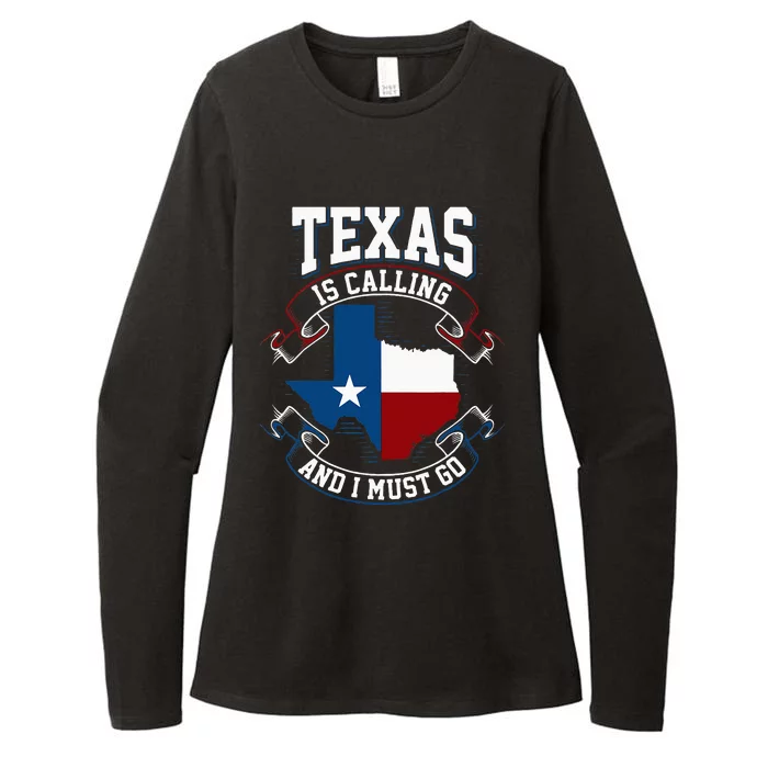 Texas Is Calling And I Must Go Womens CVC Long Sleeve Shirt