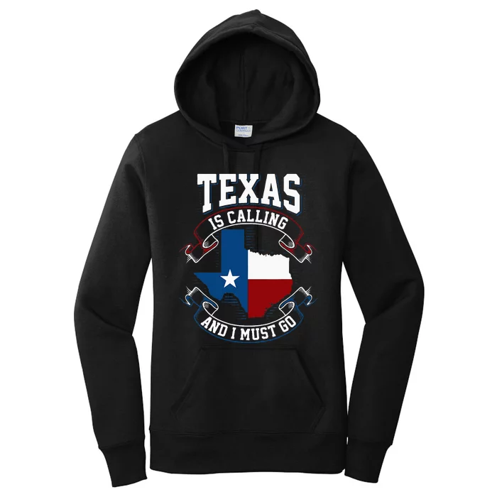 Texas Is Calling And I Must Go Women's Pullover Hoodie