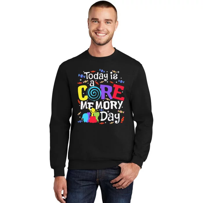 Today Is @ Core Memory Day Funny Emotions Out Funny Gift Tall Sweatshirt