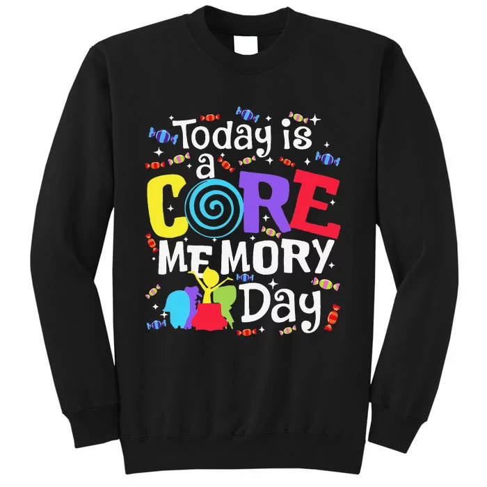 Today Is @ Core Memory Day Funny Emotions Out Funny Gift Tall Sweatshirt