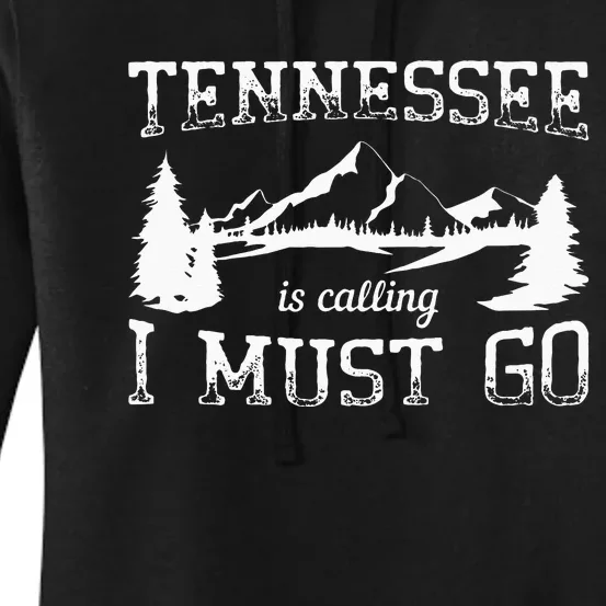 Tennessee Is Calling I Must Go Traveling Vacation Women's Pullover Hoodie