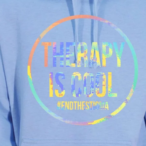 Therapy Is Cool Tal Health Awareness End Stigma Tiedye Gift Unisex Surf Hoodie