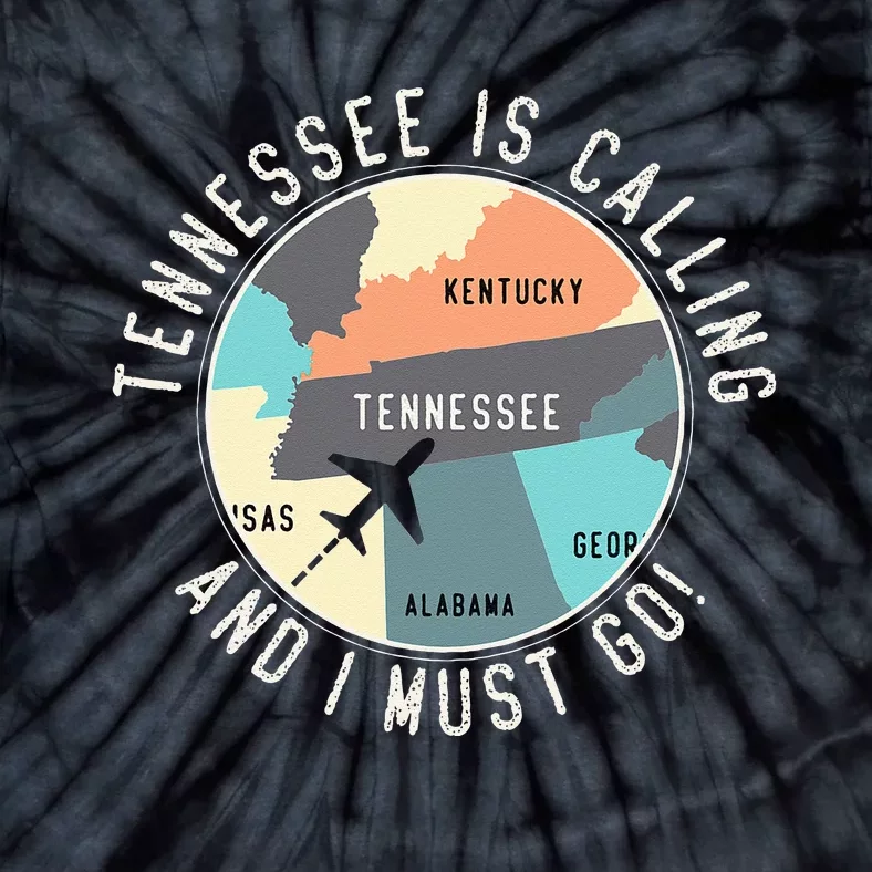 Tennessee Is Calling And I Must Go Tennessee State Tie-Dye T-Shirt