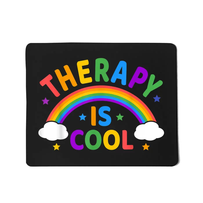 Therapy Is Cool ! End The Stigma Mental Health Awareness Mousepad