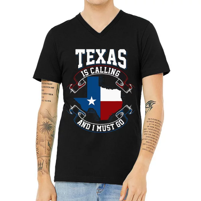 Texas Is Calling And I Must Go V-Neck T-Shirt