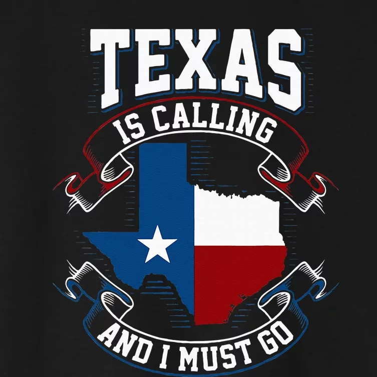 Texas Is Calling And I Must Go Women's Crop Top Tee