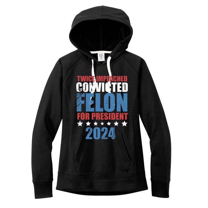 Twice Impeached Convicted Felon Women's Fleece Hoodie