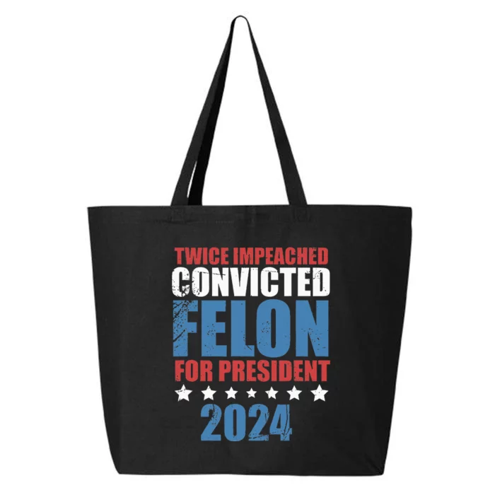 Twice Impeached Convicted Felon 25L Jumbo Tote