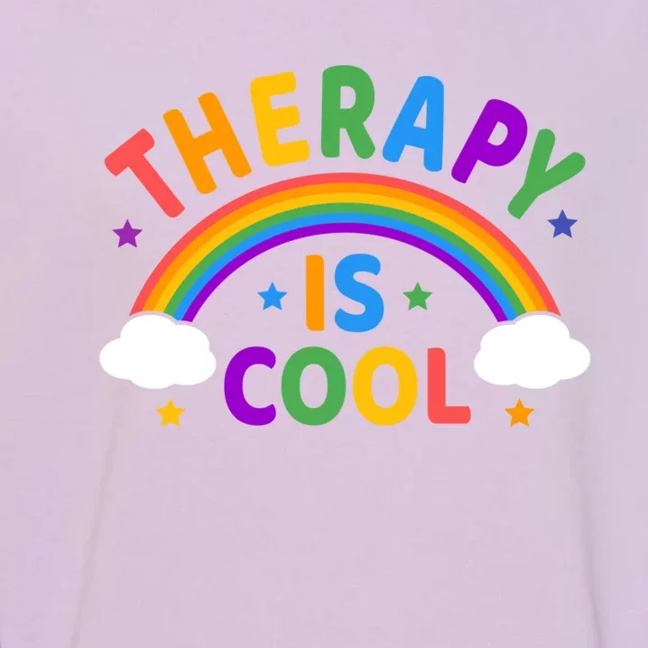 Therapy Is Cool ! End The Stigma Tal Health Awareness Gift Garment-Dyed Sweatshirt