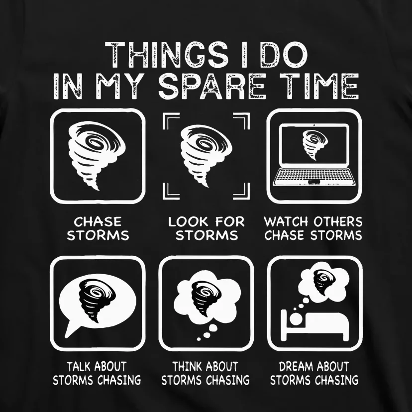 Things I Do In My Spare Time Storm Chasing Meteorologist T-Shirt