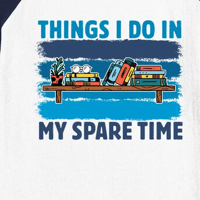 Things I Do In My Spare Time Retro Bookish Reading Books Gift Baseball Sleeve Shirt