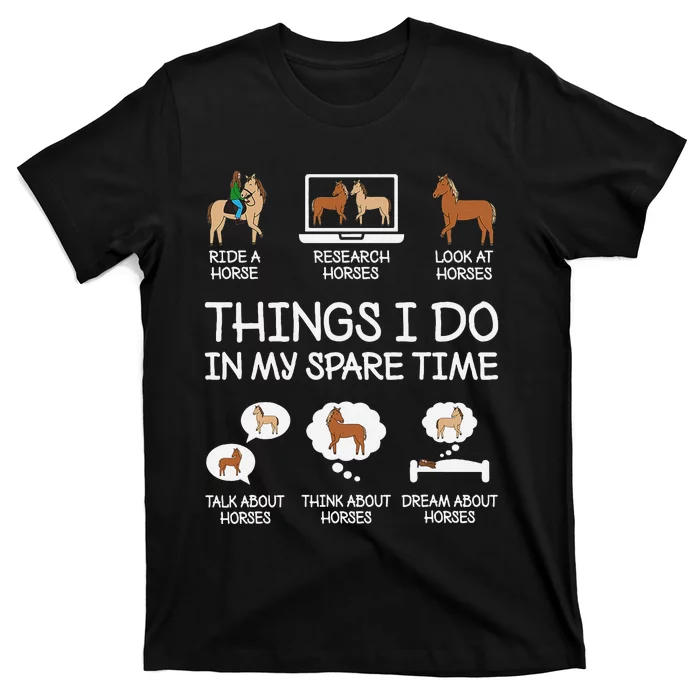 Things I Do In My Spare Time Funny Horse Lovers T-Shirt