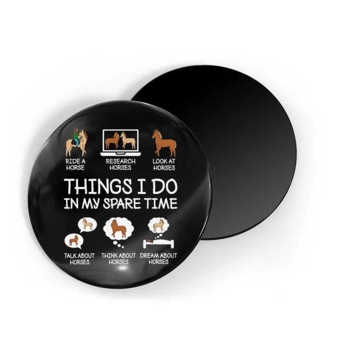 Things I Do In My Spare Time Funny Horse Lovers Magnet