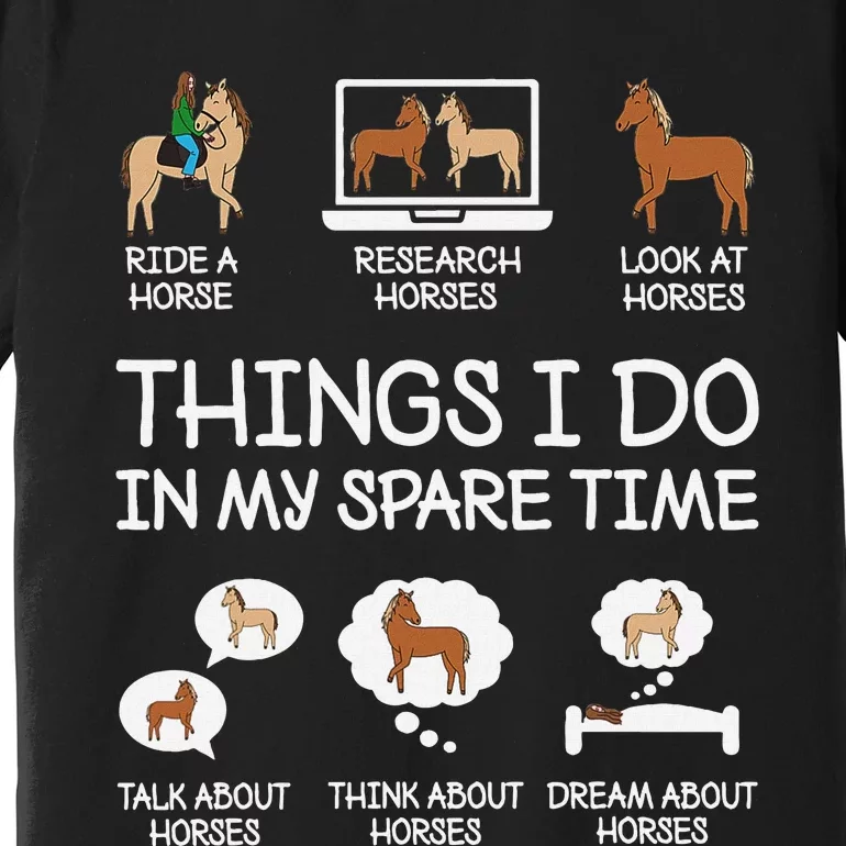 Things I Do In My Spare Time Funny Horse Lovers Premium T-Shirt