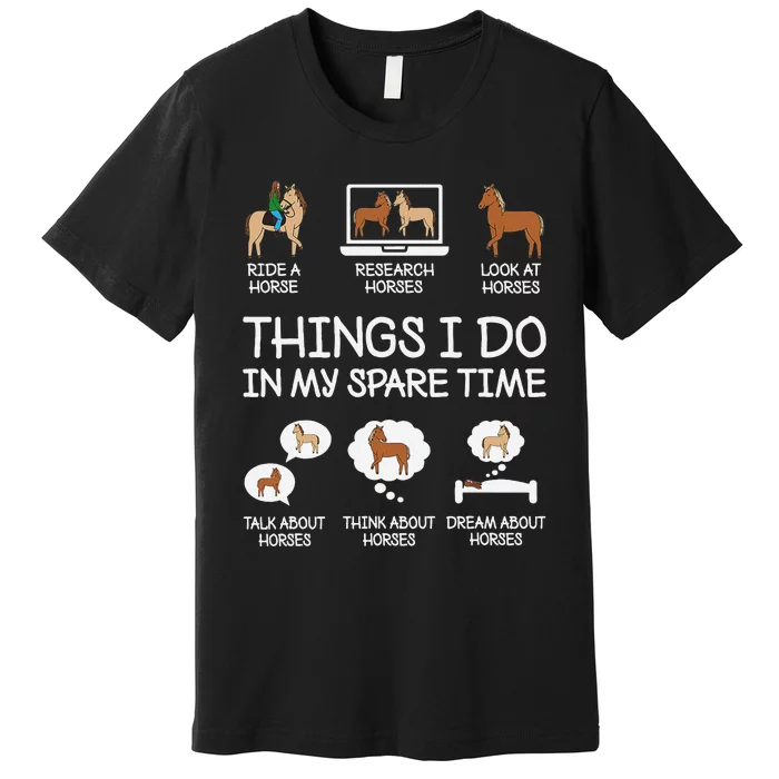 Things I Do In My Spare Time Funny Horse Lovers Premium T-Shirt