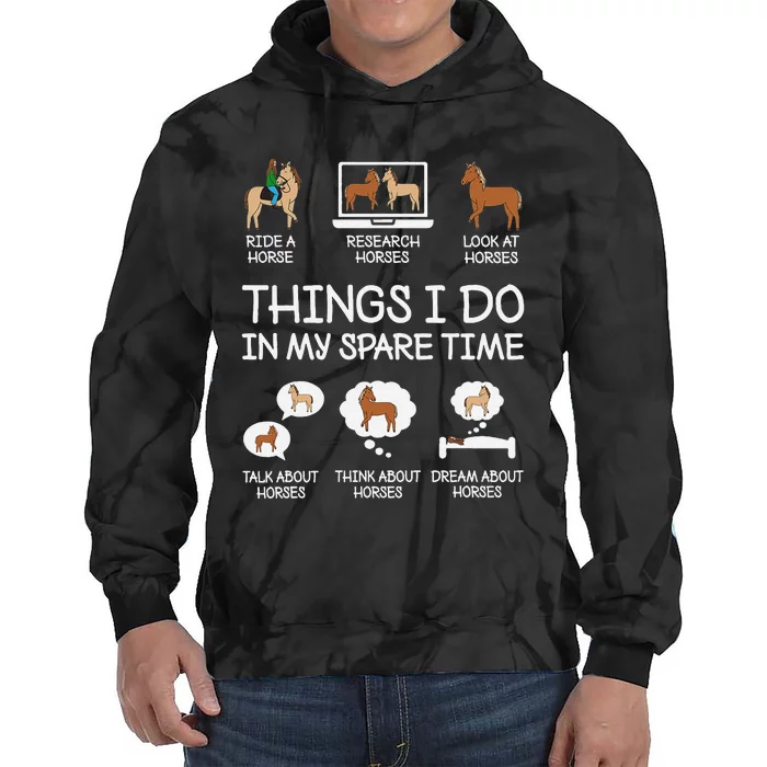 Things I Do In My Spare Time Funny Horse Lovers Tie Dye Hoodie