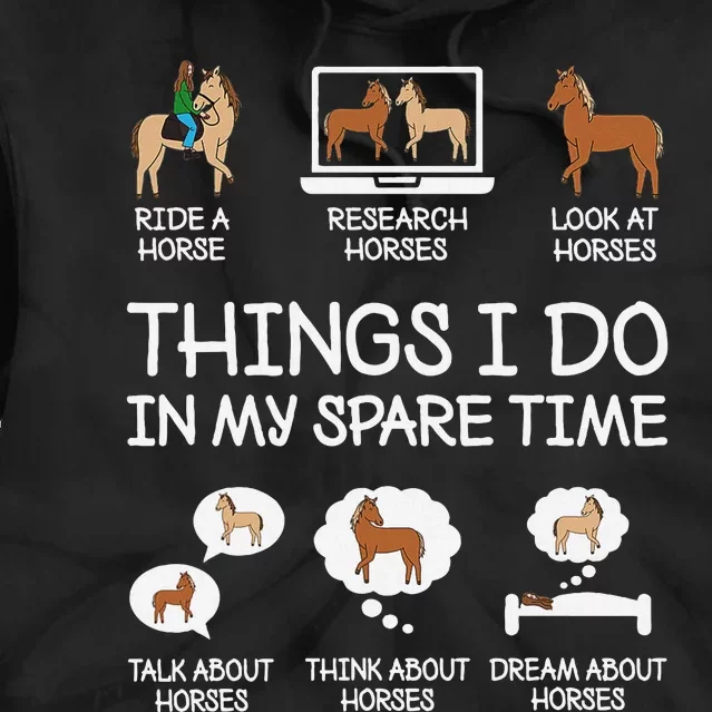 Things I Do In My Spare Time Funny Horse Lovers Tie Dye Hoodie