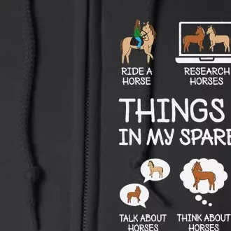 Things I Do In My Spare Time Funny Horse Lovers Full Zip Hoodie