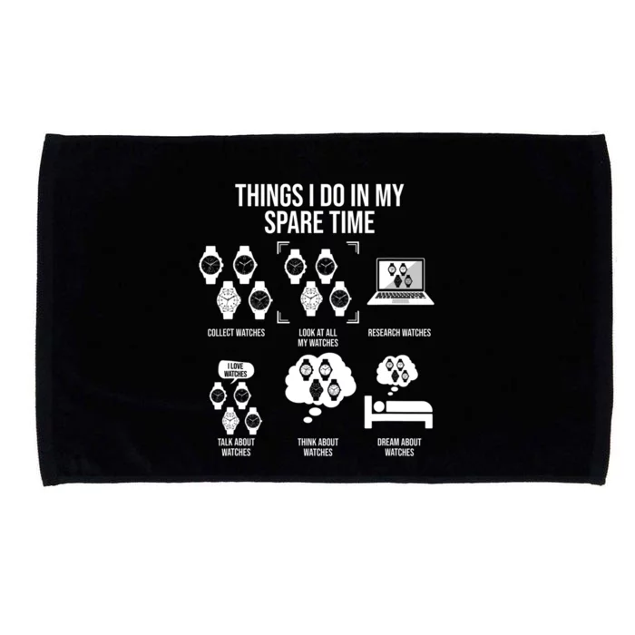 Things I Do In My Spare Time Horologist Watch Collector Microfiber Hand Towel