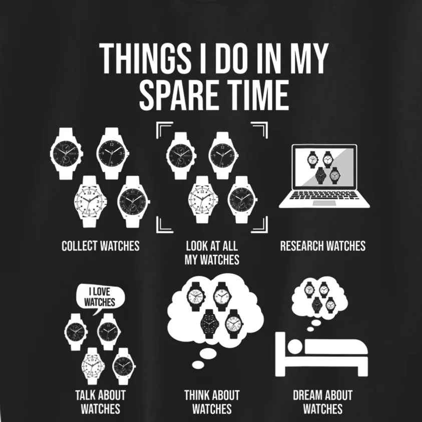 Things I Do In My Spare Time Horologist Watch Collector Kids Sweatshirt