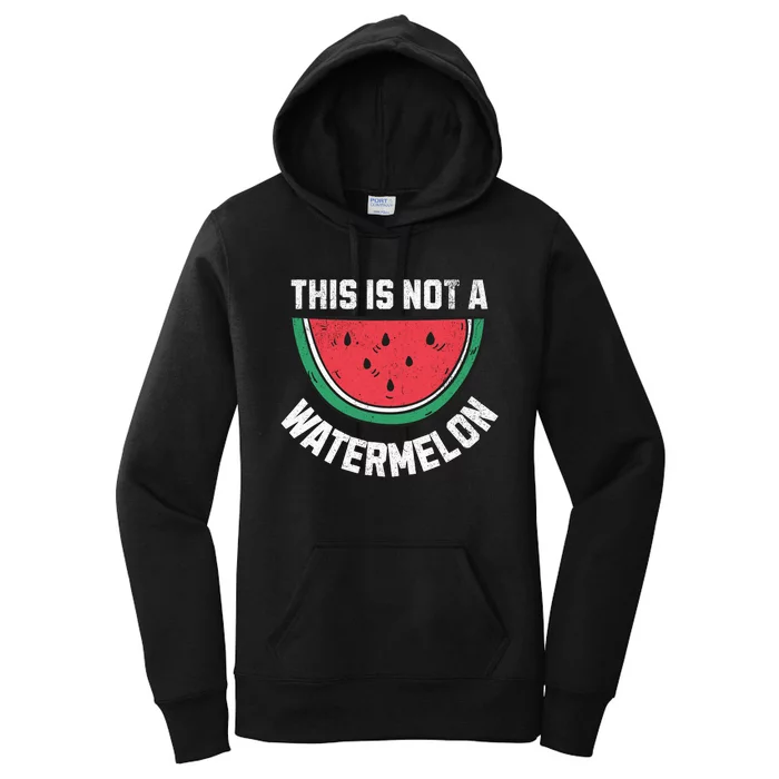 This Is Not a Watermelon Palestine Free Palestinian Women's Pullover Hoodie