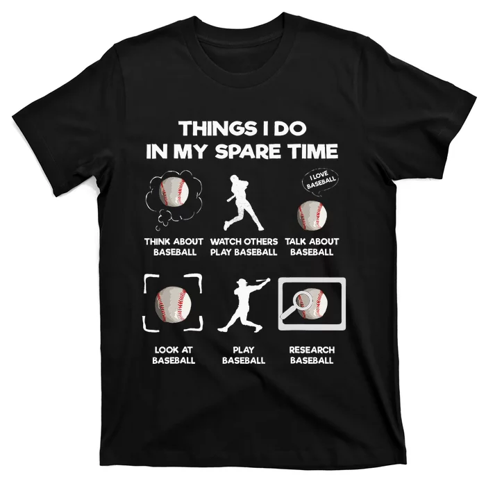 Things I Do In My Spare Time Baseball T-Shirt