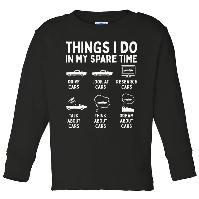 Things I Do in My Spare Time Car Enthusiast Funny Car Guy Toddler Long Sleeve Shirt