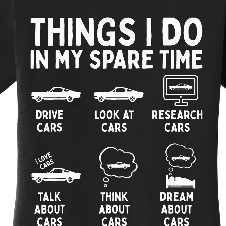 Things I Do in My Spare Time Car Enthusiast Funny Car Guy Women's T-Shirt