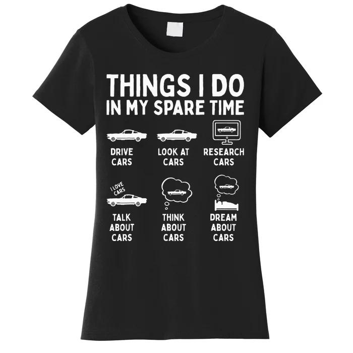 Things I Do in My Spare Time Car Enthusiast Funny Car Guy Women's T-Shirt