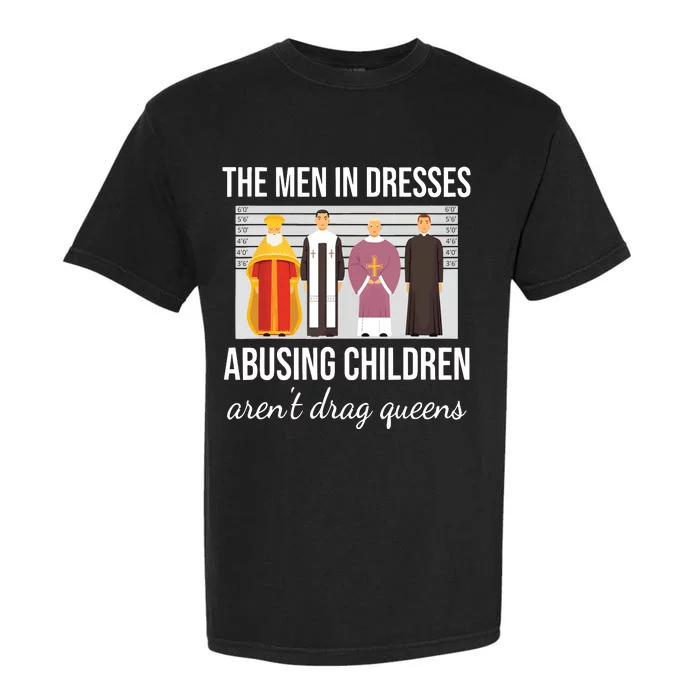 The In Dresses Abusing Children Arent Drag Queens Garment-Dyed Heavyweight T-Shirt