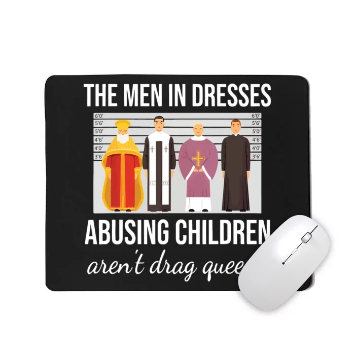 The In Dresses Abusing Children Arent Drag Queens Mousepad