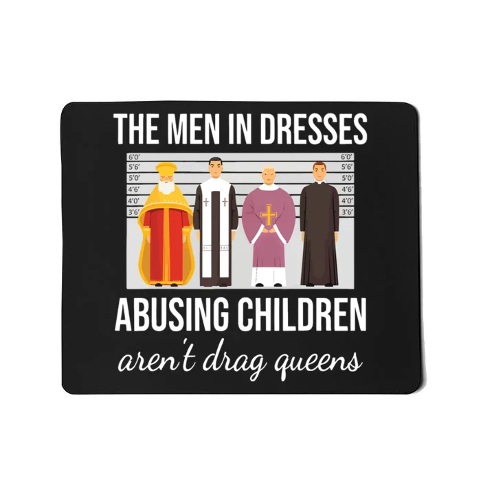 The In Dresses Abusing Children Arent Drag Queens Mousepad