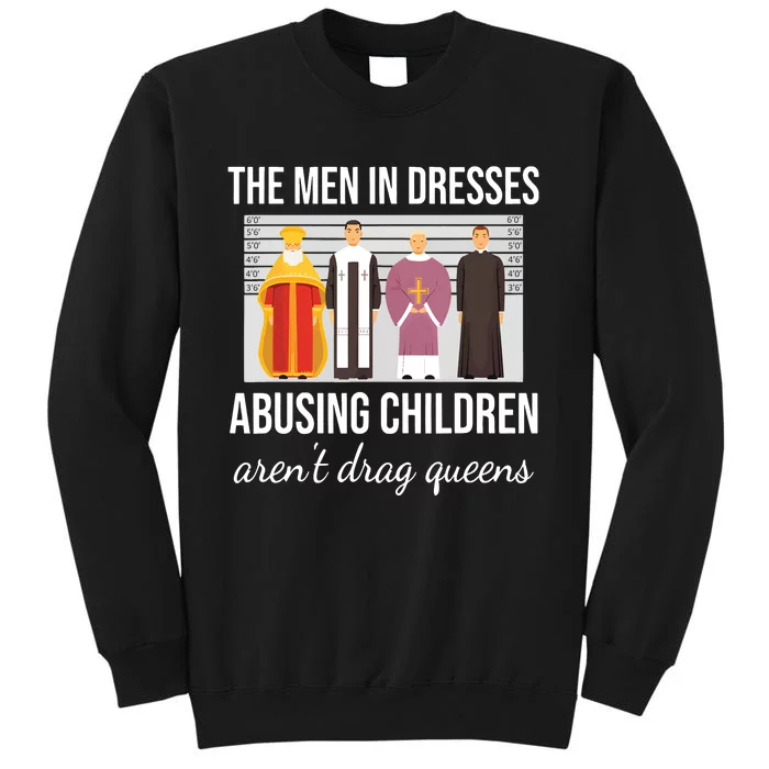 The In Dresses Abusing Children Arent Drag Queens Tall Sweatshirt