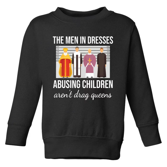 The In Dresses Abusing Children Arent Drag Queens Toddler Sweatshirt