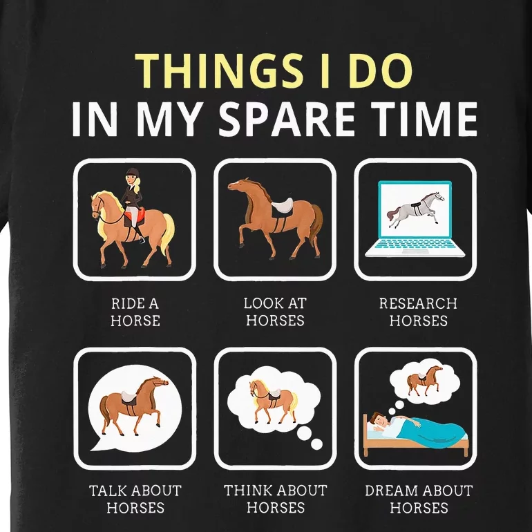 Things I Do In My Spare Time Horse Premium T-Shirt